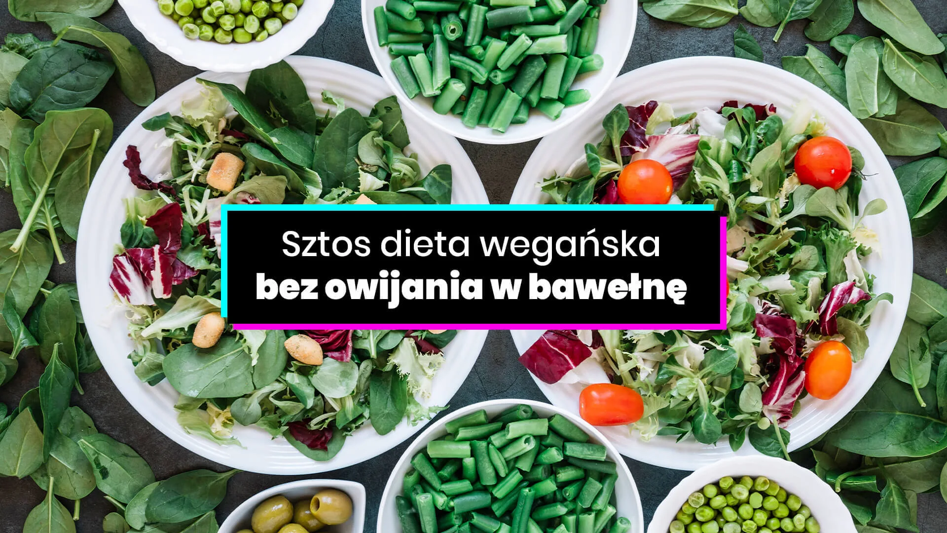 Sztos dieta wegańska - co jeść na diecie bezmięsnej