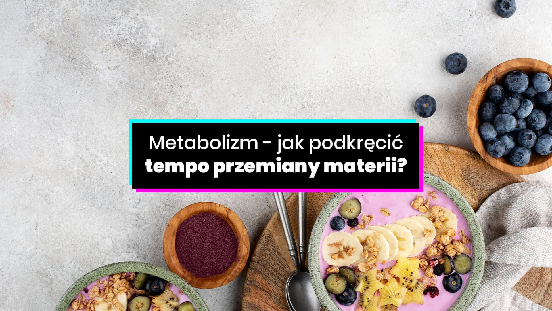 Metabolizm - jak podkręcić tempo przemiany materii?