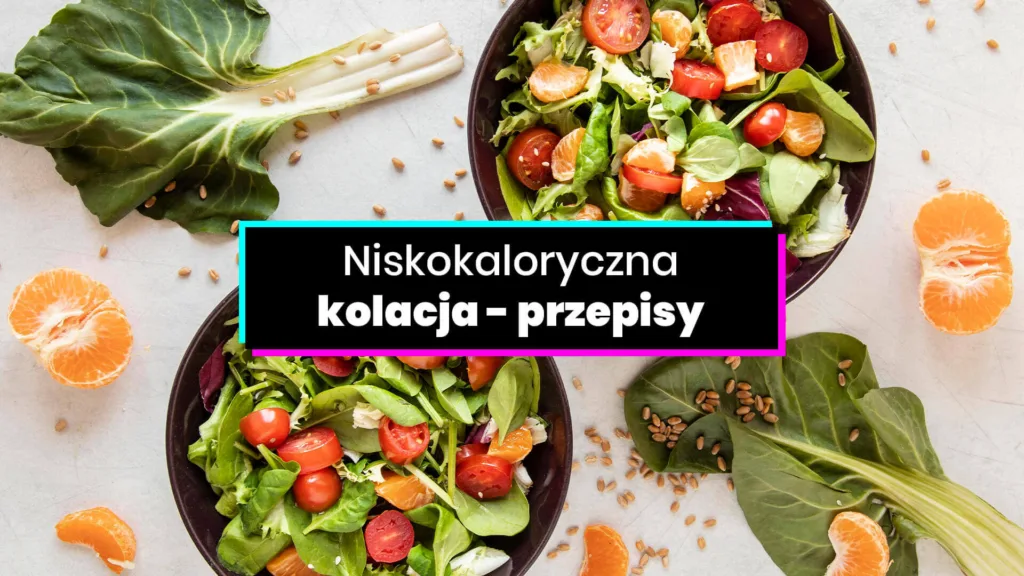 Niskokaloryczna kolacja - zdrowa kolacja przepisy